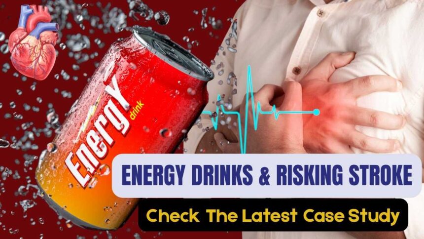 Energy Drinks & Stroke Risk