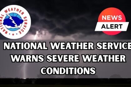 National Weather Service Warns Severe Weather Conditions