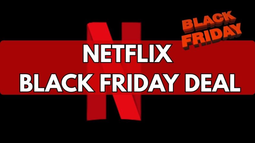 Netflix Black Friday Deal 2025