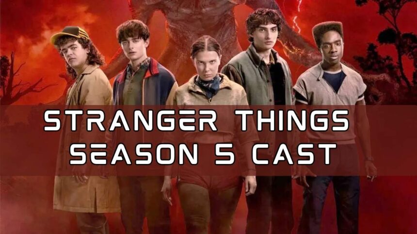 Stranger Things Season 5 Cast