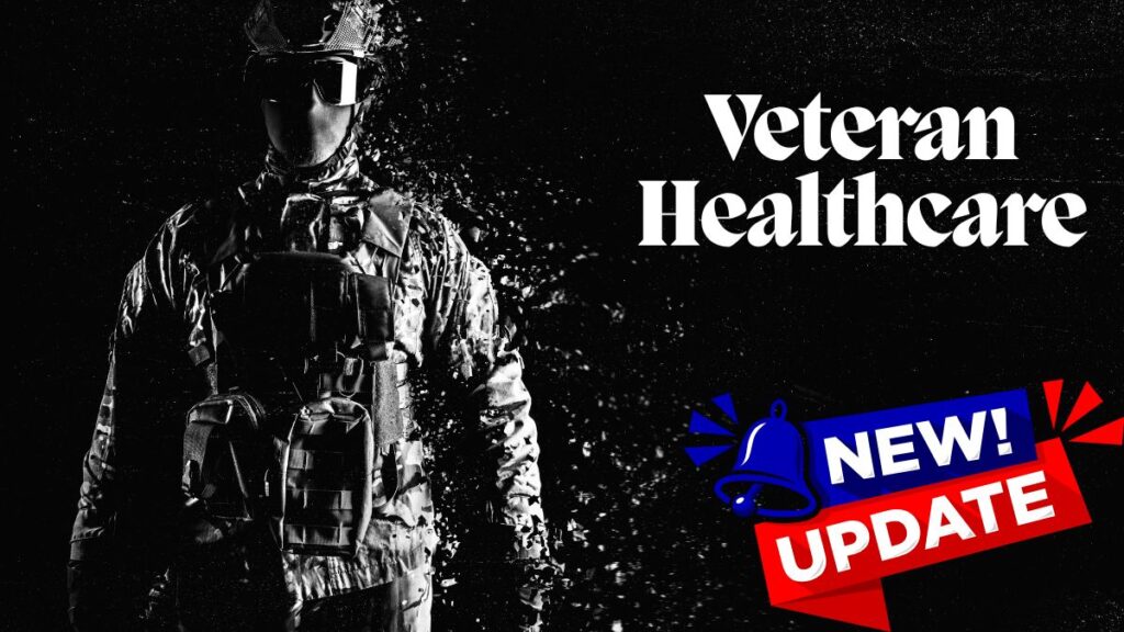 Veteran Healthcare 2025: New Eligibility Changes to Know