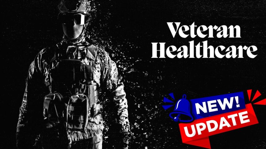 Veteran Healthcare 2025: New Eligibility Changes to Know