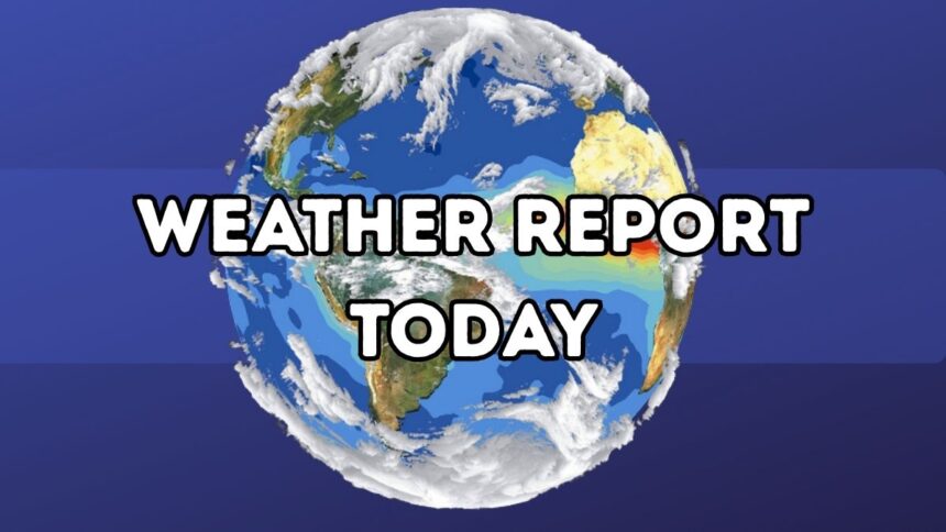 Weather Report Today