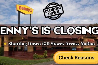 Why Is Denny’s Closing?