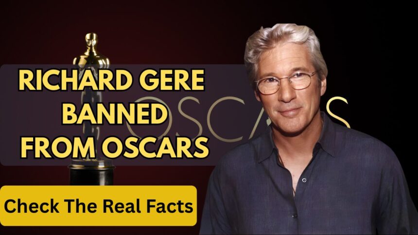 Why Was Richard Gere Banned From The Oscars
