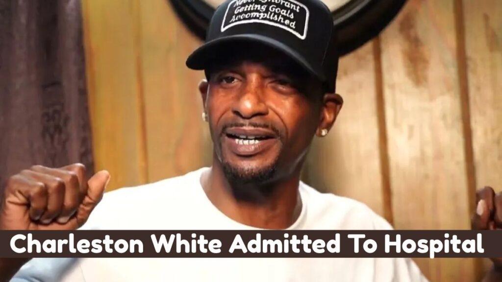 Charleston White Admitted To Hospital: Is He Shot?