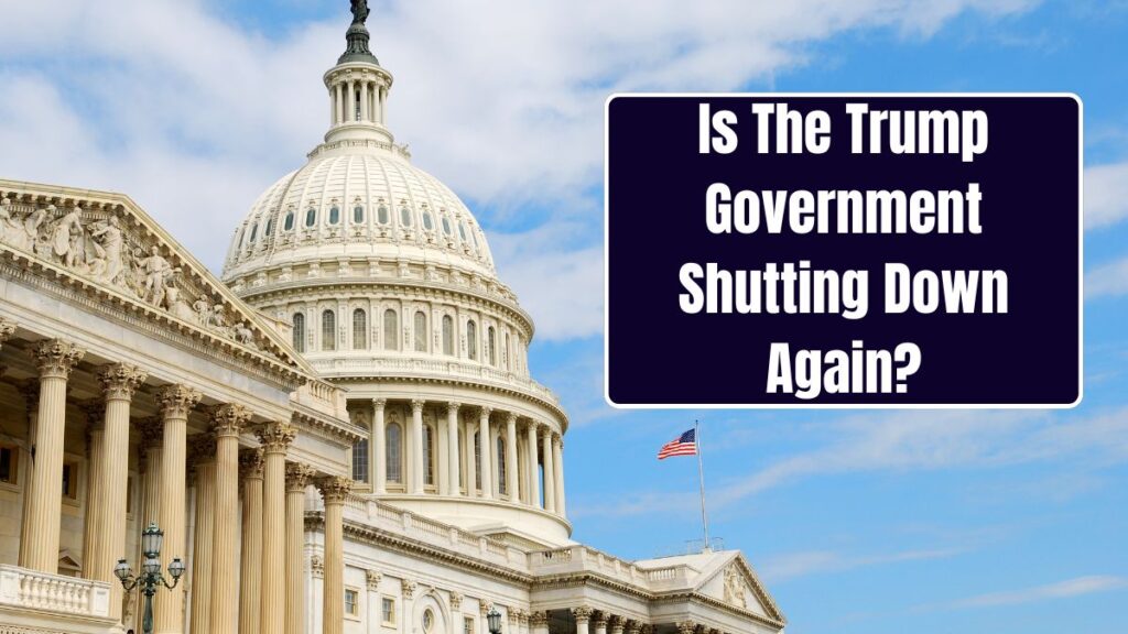 Is the Trump Government Shutting Down Again? Did Trump Deal Completed With Democrats?