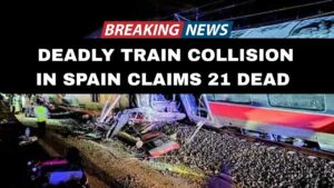 Train Collision In Spain Leaves 21 Dead : Know Complete News