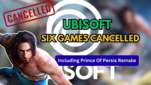 Ubisoft Cancels Six Games Amid Restructuring Organisation Including Prince Of Persia Remake