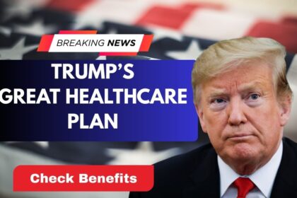 What Is Trump’s Great Healthcare Plan?