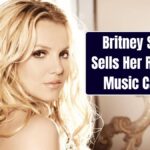 Britney Spears Sells Her Rights To Music Catalog, Know Why?