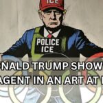 Donald Trump Shown As ICE Agent in An Art in Milan
