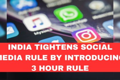 India Tightens Social Media Rule By Introducing 3 Hour Rule