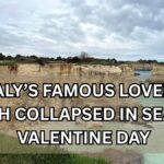 Italy’s Famous Lover’s Arch Collapsed In Sea On Valentine Day