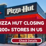 Pizza Hut Closing 200+ Stores In US