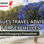 US Issues Travel Advisory For Seychelles